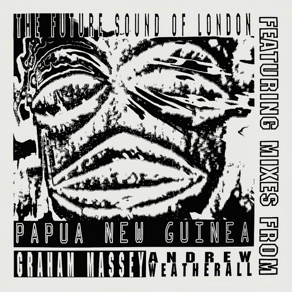 FUTURE SOUND OF LONDONTHE — PAPUA NEW GUINEA
