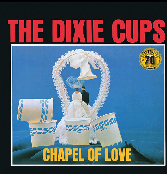 DIXIE CUPS — CHAPEL OF LOVE (SUN RECORDS 70