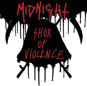MIDNIGHT — SHOX OF VIOLENCE
