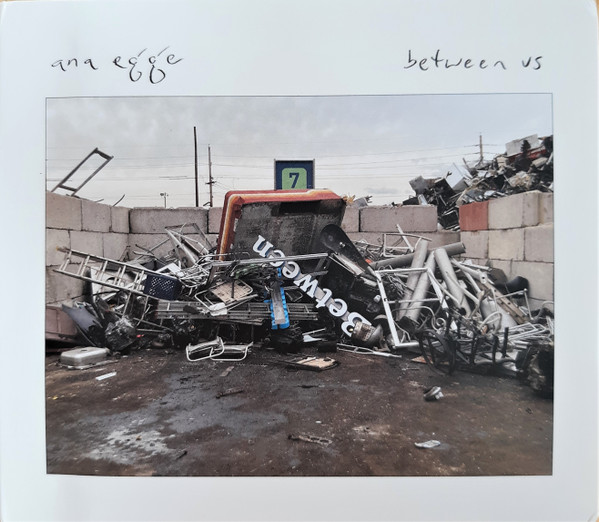 ANA EGGE — BETWEEN US