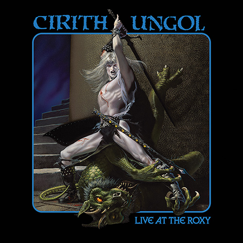 CIRITH UNGOL — LIVE AT THE ROXY