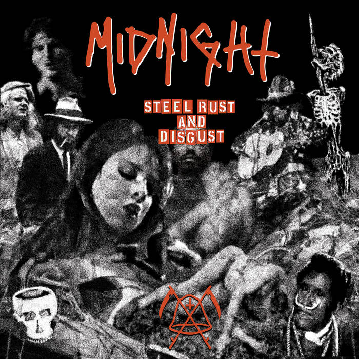 MIDNIGHT — STEEL RUST AND DISGUST