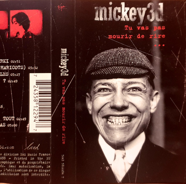 MICKEY 3D — TU VAS PAS MOURIR DE RIRE