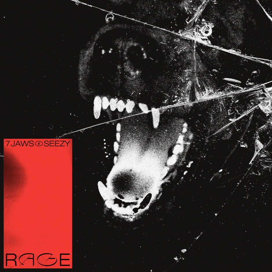 7 JAWS & SEEZY — RAGE