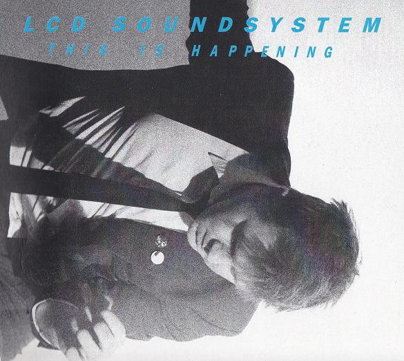 LCD Soundsystem — This Is Happening