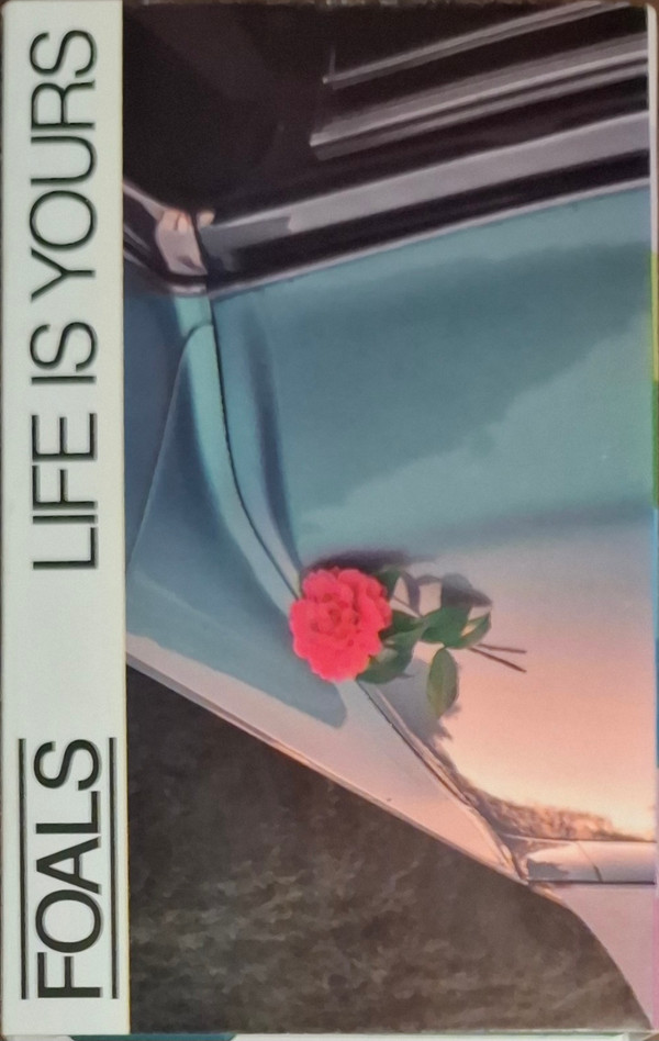 Foals — Life Is Yours