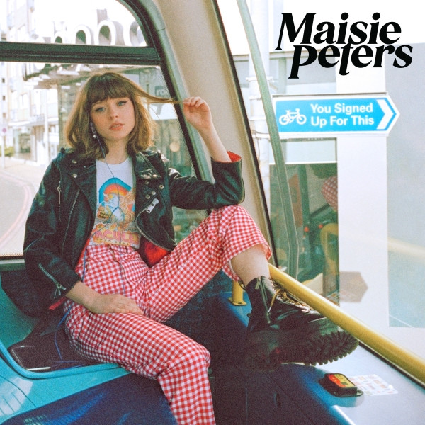 Maisie Peters — You Signed Up For This