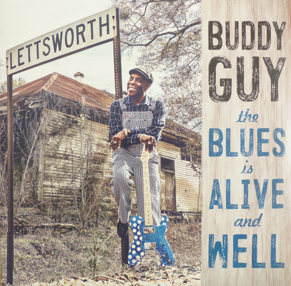 Guy, Buddy — The Blues Is Alive And Well