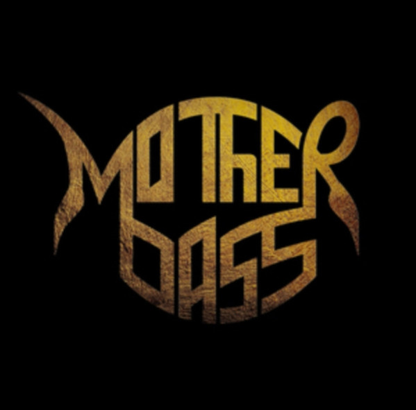 MOTHER BASS — Mother Bass