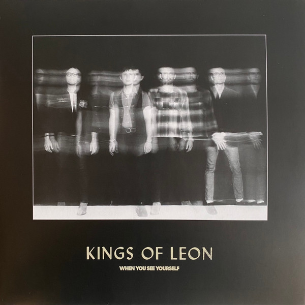 Kings Of Leon — When You See Yourself