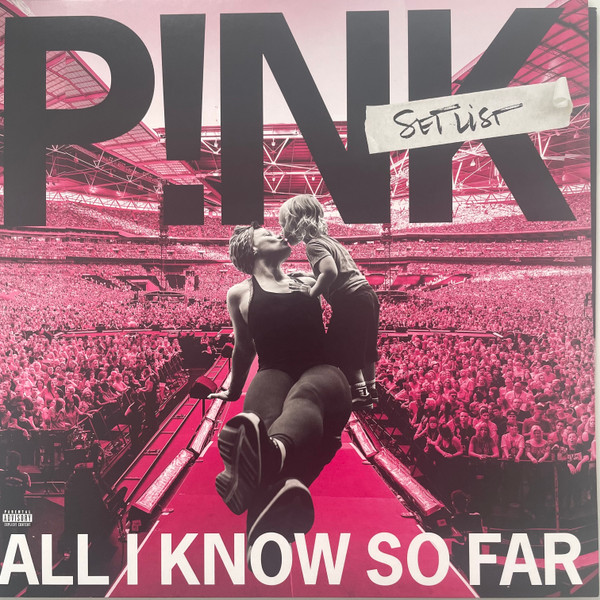 P!NK — All I Know So Far: Setlist
