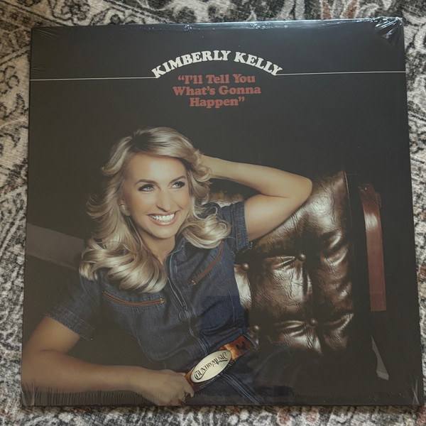 KIMBERLY KELLY — ILL TELL YOU WHATS GONNA HAP