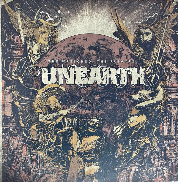 Unearth — The Wretched; The Ruinous