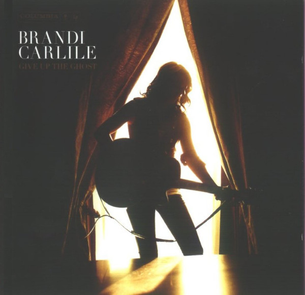 BRANDI CARLILE — Give Up The Ghost