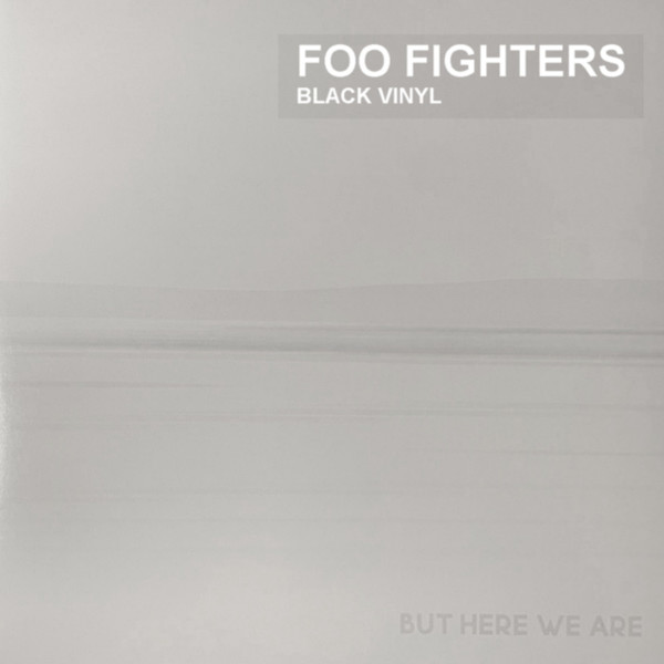 FOO FIGHTERS — But Here We Are