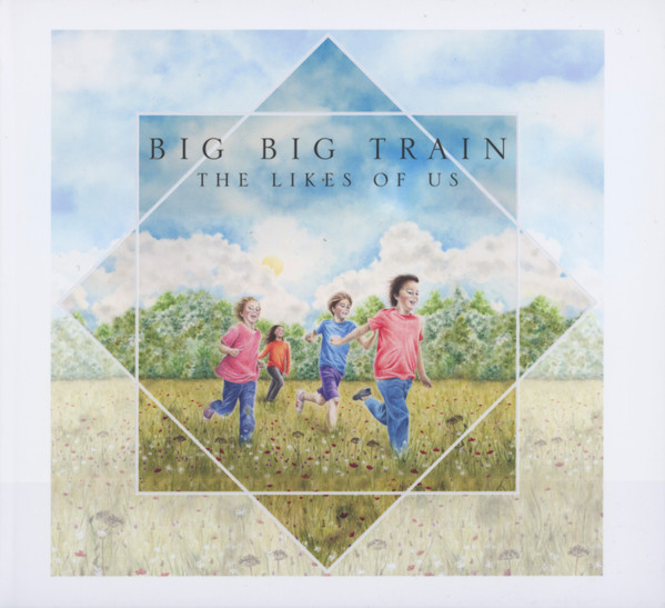 Big Big Train — The Likes of Us