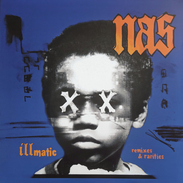 NAS — ILLMATIC REMIXES & RARITIES