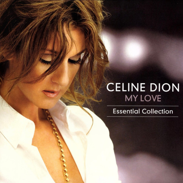 Dion, C√©line — My Love Essential Collection