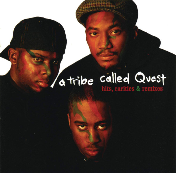 A Tribe Called Quest — Hits, Rarities & Remixes