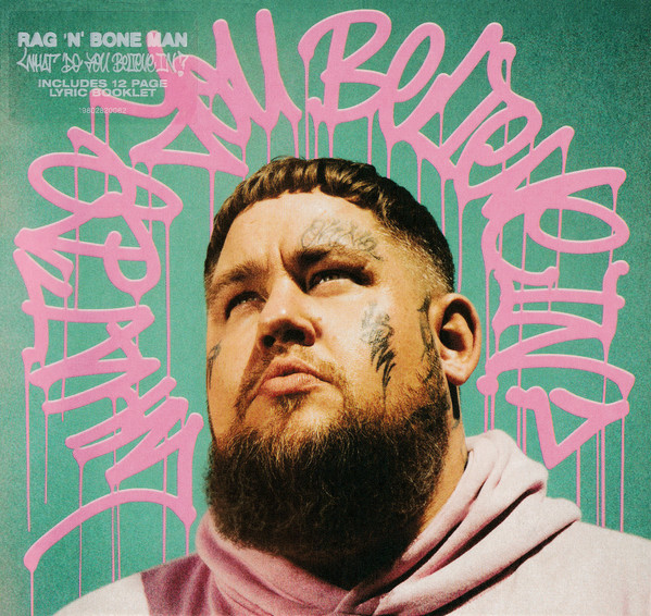 Rag'n'Bone Man — What Do You Believe In?