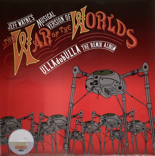 Wayne, Jeff — Jeff Wayne's Musical Version Of The War Of The Worlds: ULLAdubULLA - The Remix Album