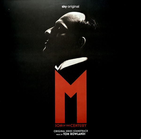 Rowlands, Tom — M. Son of the Century (Original Series Soundtrack)