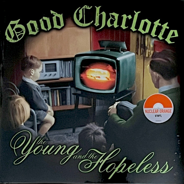 Good Charlotte — The Young and The Hopeless
