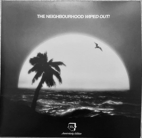 Neighbourhood, The — Wiped Out! 10th Anniversary