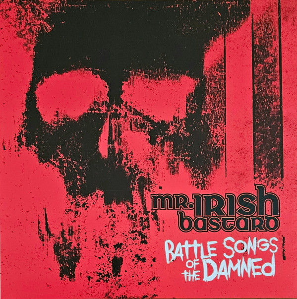 MR. IRISH BASTARD — Battle Songs Of The Damned (Transparent Red Vinyl)