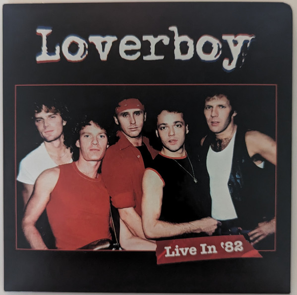 Loverboy — Live In '82
