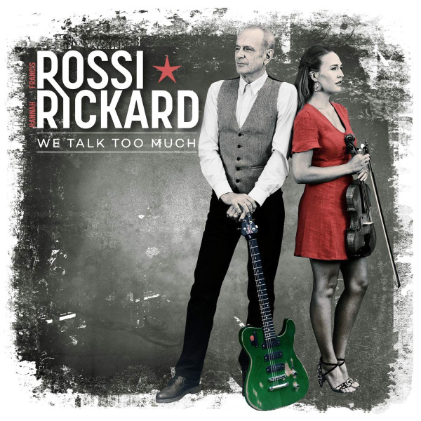Francis Rossi & Hannah Rickard — We Talk Too Much