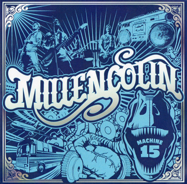 MILLENCOLIN — MACHINE 15