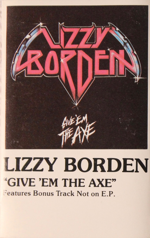 LIZZY BORDEN — GIVE EM THE AXE