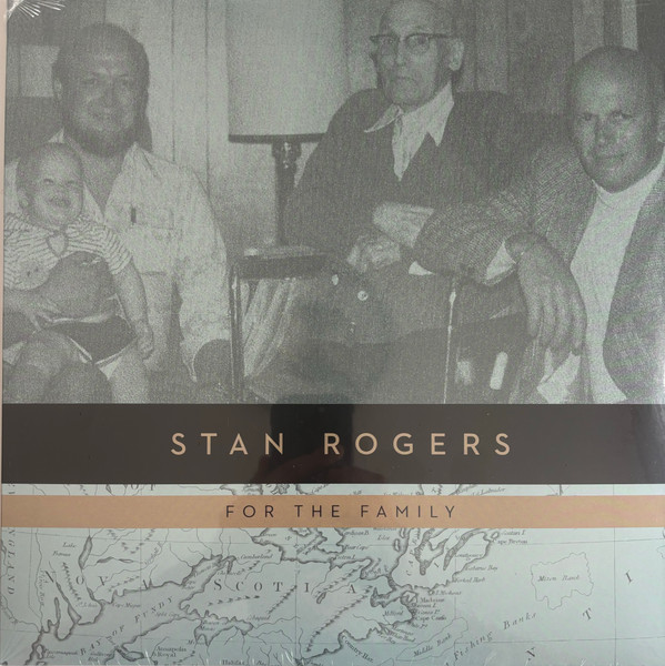 STAN ROGERS — FOR THE FAMILY