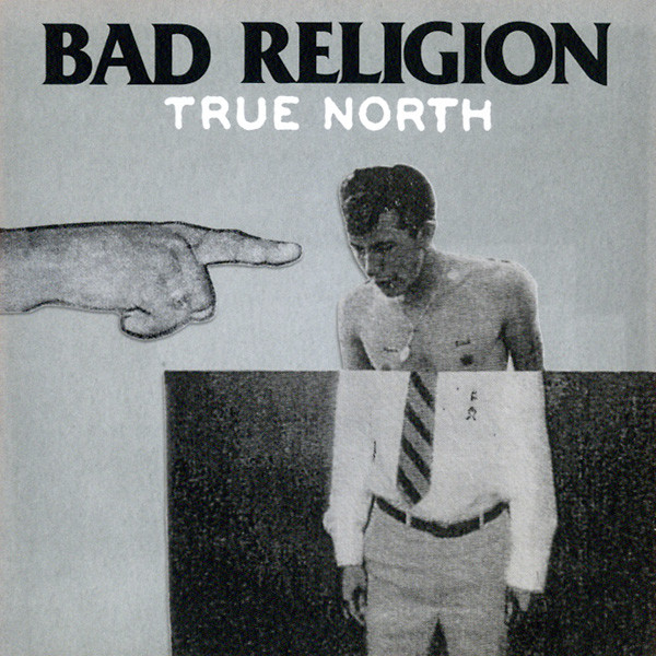 BAD RELIGION — TRUE NORTH