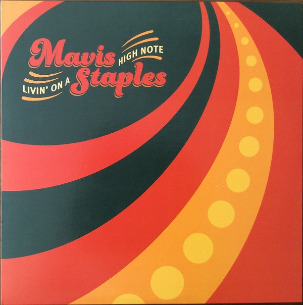 MAVIS STAPLES — LIVIN ON A HIGH NOTE