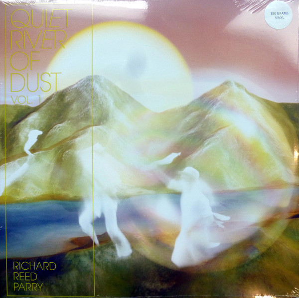 RICHARD REED PARRY — QUIET RIVER OF DUST VOL. 1