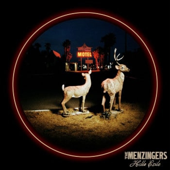 THE MENZINGERS — HELLO EXILE