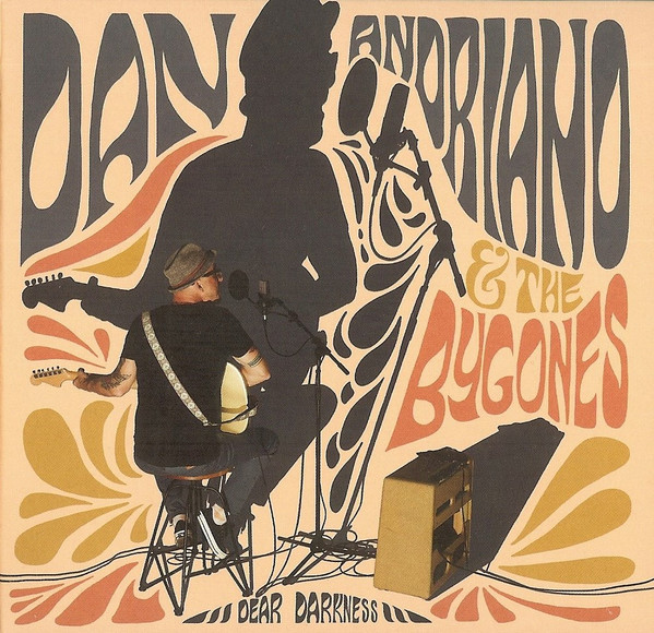 DAN ANDRIANO & THE BYGONES — DEAR DARKNESS