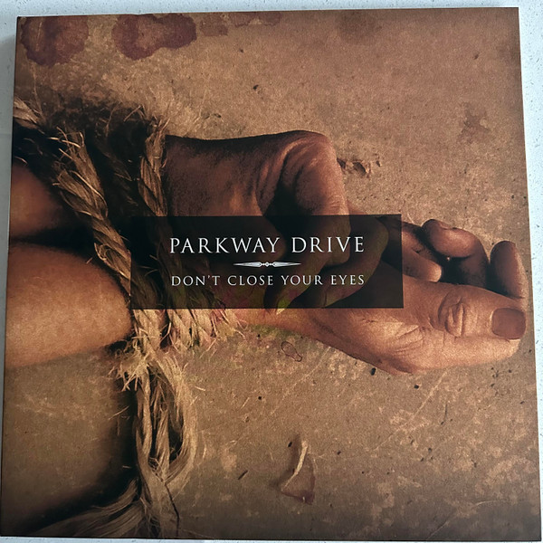PARKWAY DRIVE — DONT CLOSE YOUR EYES