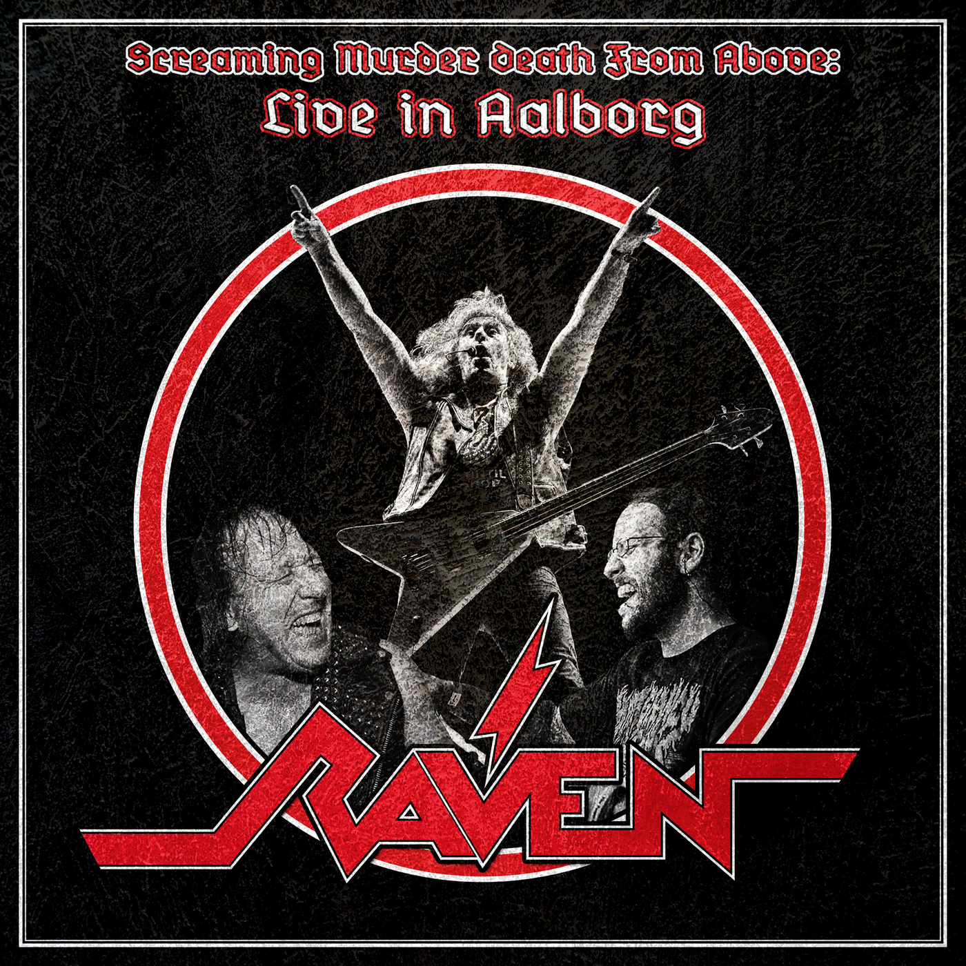 RAVEN — Screaming Murder Death From Above: Live In Aalborg