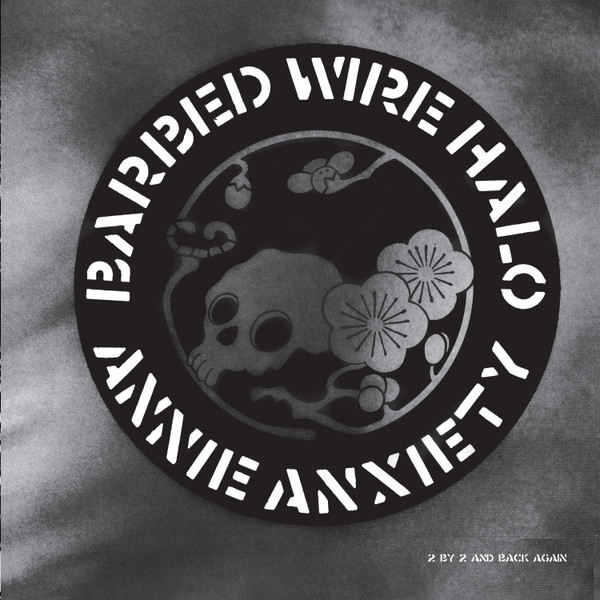 ANNIE ANXIETY — BARBED WIRE HALO