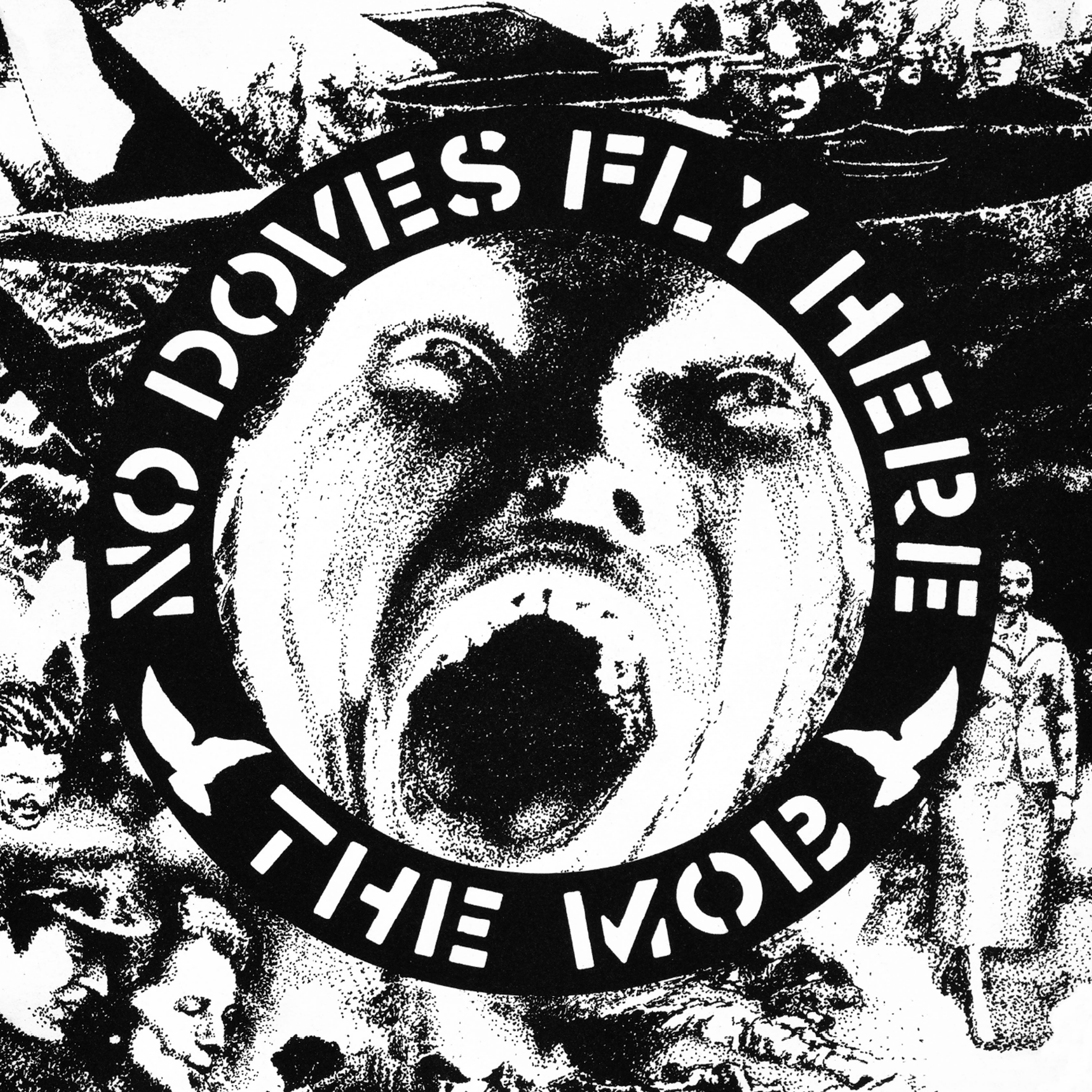 THE MOB — NO DOVES FLY HERE