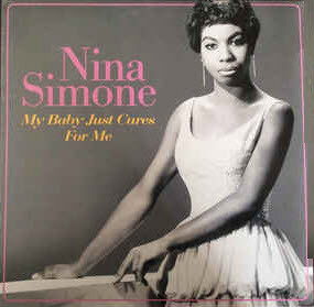 NINA SIMONE — MY BABY JUST CARES FOR ME