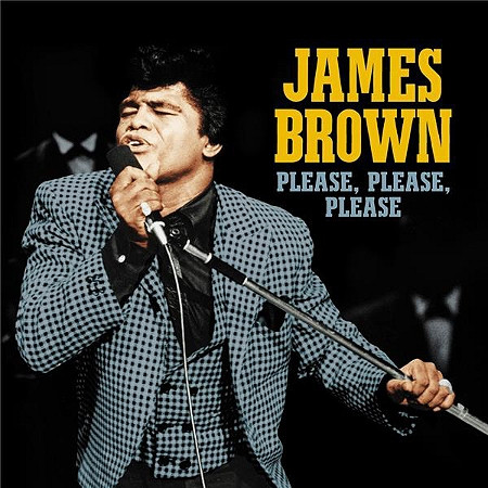 JAMES BROWN — PLEASE, PLEASE, PLEASE