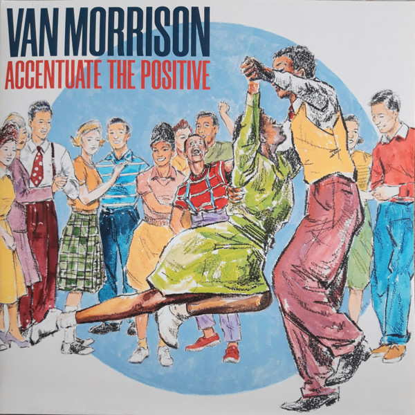 Van Morrison — Accentuate The Positive