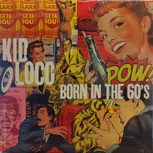 KID LOCO — BORN IN THE 60'S