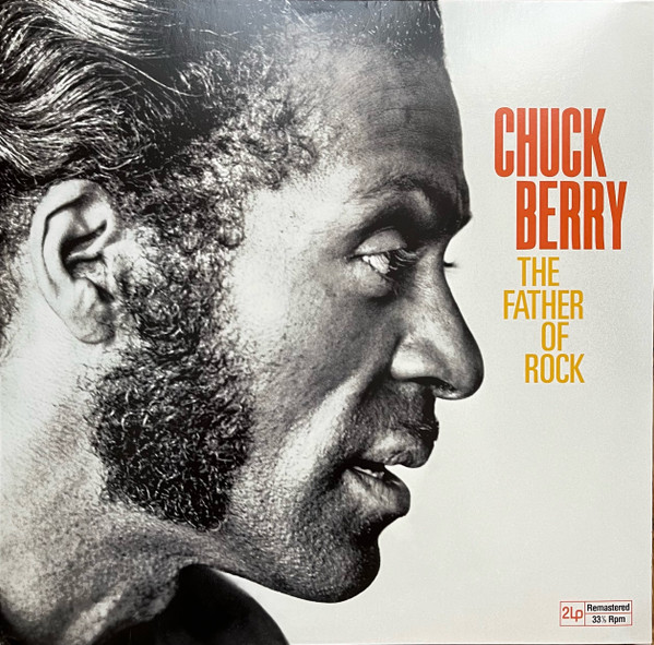 CHUCK BERRY — THE FATHER OF ROCK