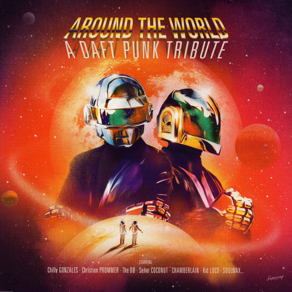 VARIOUS ARTISTS — AROUND THE WORLD - A DAFT PUNK TRIBUTE