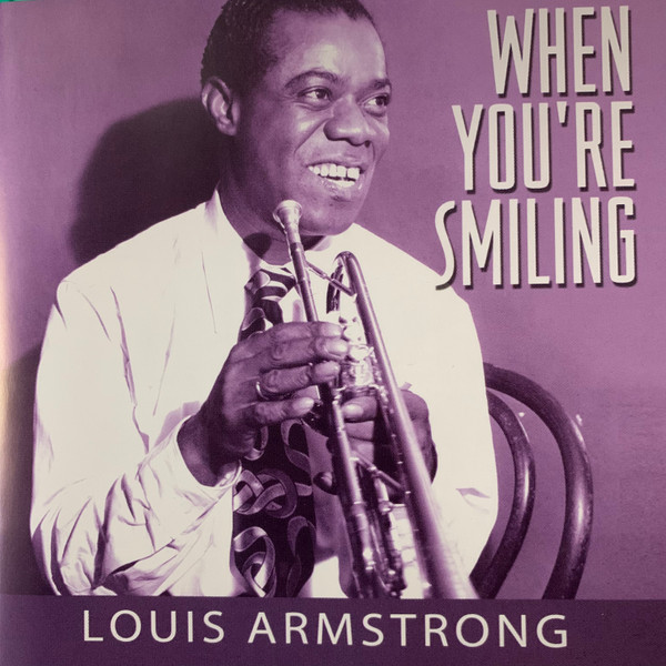 LOUIS ARMSTRONG — WHEN YOURE SMILING